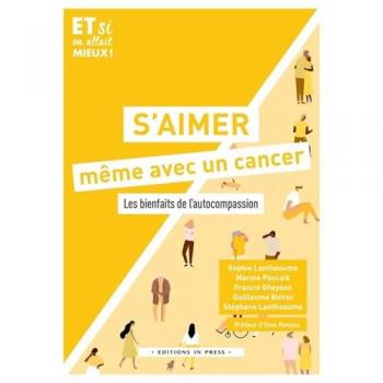 S'aimer même avec un cancer : les bienfaits de l'autocompassion