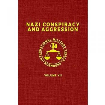 Nazi Conspiracy And Aggression: Volume VII (The Red Series)