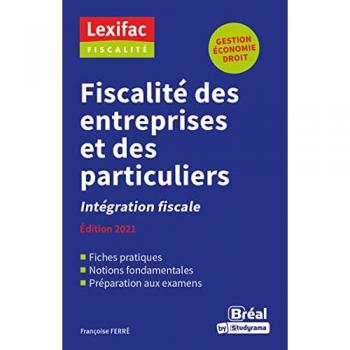 Fiscalité des entreprises et des particuliers: Intégration fiscale 2021