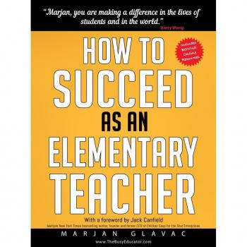 How to Succeed as an Elementary Teacher
