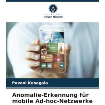 Konagala, Pavani: Anomalie-Erkennung für mobile Ad-hoc-Netzwerke