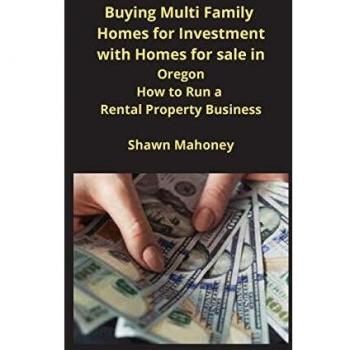 Buying Multi Family Homes for Investment with Homes for sale in Oregon : How to Run a Rental Property Business