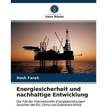 Energiesicherheit und nachhaltige Entwicklung: Der Fall der internationalen Energiebeziehungen zwischen der EU, China und Subsahara-Afrika