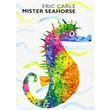 Mister Seahorse: board book [World of Eric Carle]