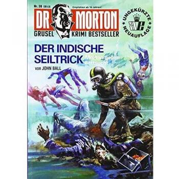 Dr. Morton 38: Der indische Seiltrick
