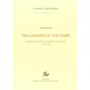 Tra Gramsci e Teilhard. Politica e fede in Alberto Scandone (1942-1972)