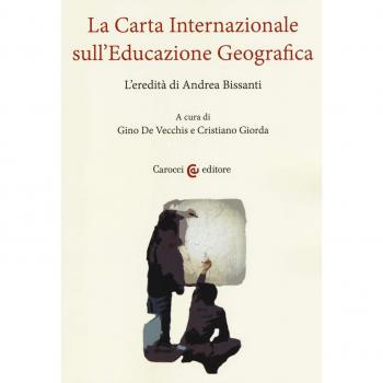 La carta internazionale sull'educazione geografica. L'eredità di Andrea Bissanti