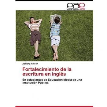 Fortalecimiento de la escritura en inglés: En estudiantes de Educación Media de una Institución Pública