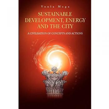 Sustainable Development, Energy and the City: A Civilisation of Concepts and Actions