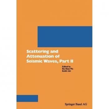 Scattering and Attenuation of Seismic Waves Part II