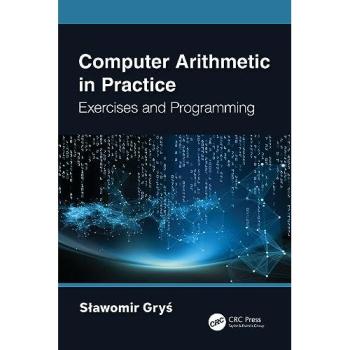 Computer Arithmetic in Practice, Fachbücher von Sławomir Gryś