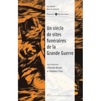 Un siècle de sites funéraires de la Grande Guerre