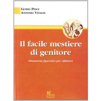 Il facile mestiere di genitore. Dinamismi figurativi per riflettere