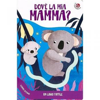 Dov'e' la mia mamma? Corri ditino. Ediz. a colori