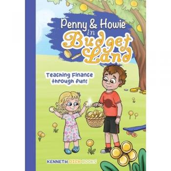 The Journey of Penny and Howie in Budgetland: Teaching Finance Through Fun (The Savings Adventure)