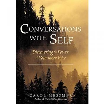 Conversations with Self: Discovering the Power of Your Inner Voice