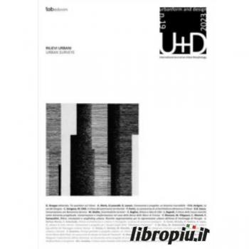 U+D. Urbanform and design. Nuova ediz.. Vol. 19: Rilievi urbani-Urban Surveys