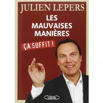 Les mauvaises manières, plus jamais !