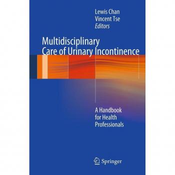 Multidisciplinary Care of Urinary Incontinence