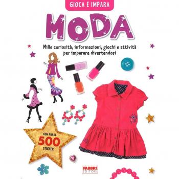 Moda. Gioca e impara. Con adesivi