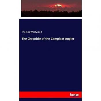 The Chronicle of the Compleat Angler