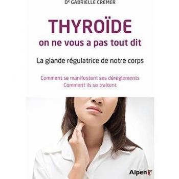 Thyroïde, on ne vous a pas tout dit