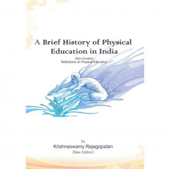 A Brief History of Physical Education in India