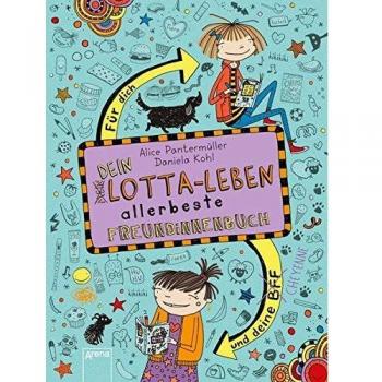 Alice Pantermüller Dein Lotta-Leben. Allerbeste Freundinnenbuch. Für Dich Und Deine Cheyenne