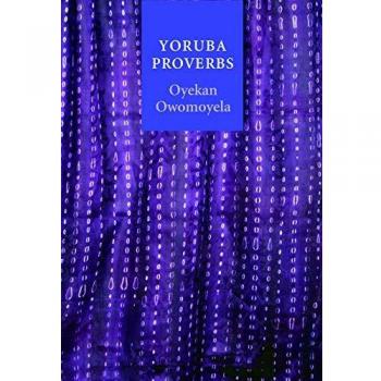 Yoruba Proverbs by Oyekan Owomoyela