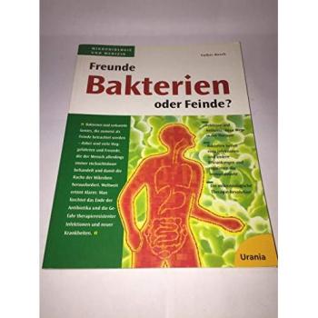 Bakterien: Freunde oder Feinde?