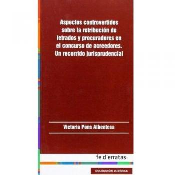 Aspectos controvertidos sobre la retribución de letrados y procuradores en el co