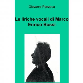 Le liriche vocali di Marco Enrico Bossi