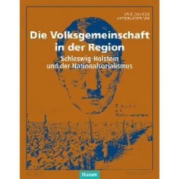 Die Volksgemeinschaft in der Region: Schleswig-Holstein und der Nationalsozialismus