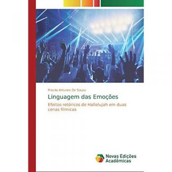 Linguagem das Emoções: Efeitos retóricos de Hallelujah em duas cenas fílmicas
