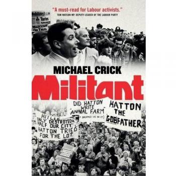 Militant by Michael Crick