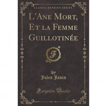 L'Ane Mort, Et la Femme Guillotinée
