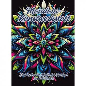 Mandala-Kunstwerkstatt: Entdecke die Welt der Farben und Formen