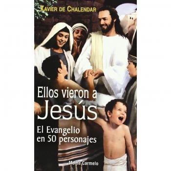 ELLOS VIERON A JESUS. EL EVANGELIO EN 50 PERSONAJES. NUEVO. ENVÍO URGENTE