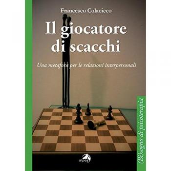 Il giocatore di scacchi. Una metafora per le relazioni interpersonali