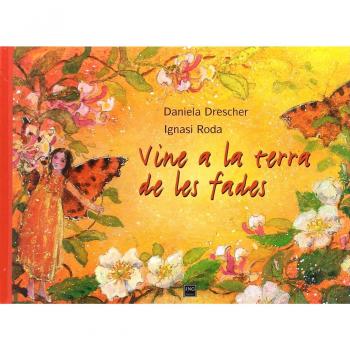 VINE A LA TERRA DE LES FADES