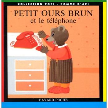 Petit Ours Brun: Petit Ours Brun ET Le Telephone (Popi Pomme Api)