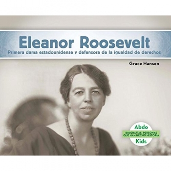 Eleanor Roosevelt: Primera Dama Estadounidense Y Defensora de la Igualdad de Derechos