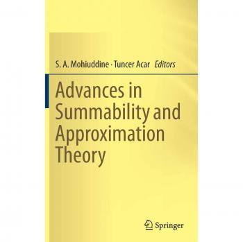 Advances in Summability and Approximation Theory