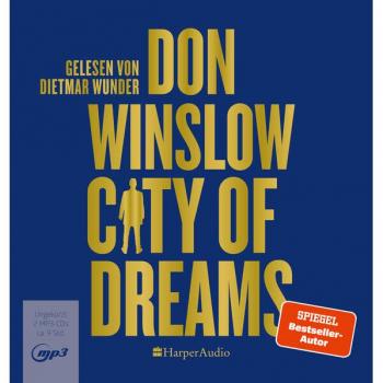 Don Winslow City Of Dreams (Ungekürzt): Thriller (Die City On Fire-Saga, Band 2)