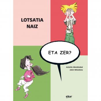 Lotsatia naiz, eta zer?