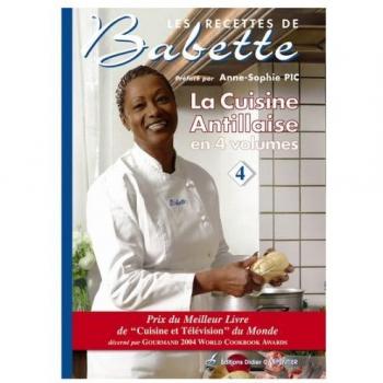 La Cuisine Antillaise : Volume 4