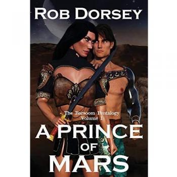 A Prince of Mars: Prince Darus of Helium Comes of Age