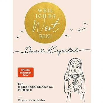 Weil ich es wert bin! Das 2. Kapitel: 267 Herzensgedanken für sie