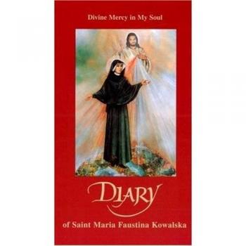 Diary of Saint Maria Faustina Kowalska : Divine Mercy in My Soul