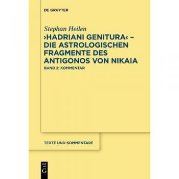 Hadriani genitura Die astrologischen Fragmente des Antigonos von Nikaia